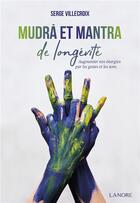 Couverture du livre « Mudrà et mantra de longévité » de Serge Villecroix aux éditions Lanore