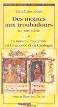 Couverture du livre « Des moines aux troubadours, IXe-XIIIe siècle » de Gisele Clement-Dumas aux éditions Nouvelles Presses Du Languedoc