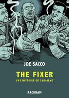 Couverture du livre « The fixer » de Joe Sacco aux éditions Rackham