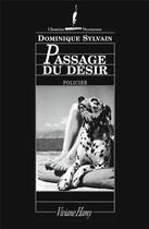 Couverture du livre « Passage du désir » de Dominique Sylvain aux éditions Viviane Hamy