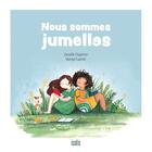 Couverture du livre « Nous sommes jumelles » de Danielle Chaperon et Marilyn Faucher aux éditions Isatis