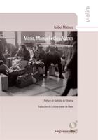 Couverture du livre « Maria, Manuel et les autres ; récits de l'immigration portugaise » de Isabel Mateus aux éditions Vagamundo