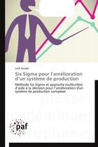 Couverture du livre « Six sigma pour l'amélioration d'un système de production » de Lofti Azzabi aux éditions Presses Academiques Francophones