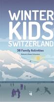 Couverture du livre « Winter kids switzerland - 36 family activities » de Schoutens aux éditions Helvetiq