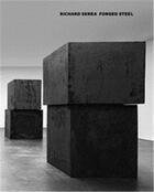 Couverture du livre « Richard serra forged steel » de Richard Serra aux éditions Steidl