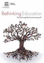 Couverture du livre « Rethinking education in a changing world ; towards a global common good ? » de Unesco aux éditions Unesco