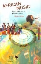 Couverture du livre « African music ; new challenges, new vocations » de  aux éditions Unesco