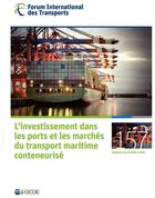 Couverture du livre « L'investissement dans les ports et les marchés du transport maritine conteneurisé » de Ocde aux éditions Ocde