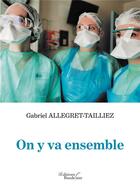 Couverture du livre « On y va ensemble » de Gabriel Allegret-Tailliez aux éditions Baudelaire