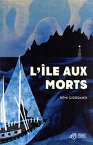 Couverture du livre « L'île des morts » de Remi Giordano aux éditions Thierry Magnier