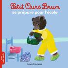 Couverture du livre « Petit Ours Brun se prépare pour l'école » de Marie Aubinais et Daniele Bour aux éditions Bayard Jeunesse