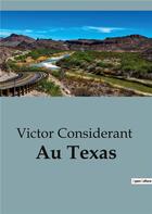 Couverture du livre « Au Texas » de Considerant Victor aux éditions Shs Editions