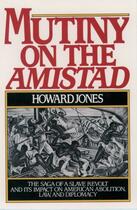 Couverture du livre « Mutiny on the Amistad: The Saga of a Slave Revolt and Its Impact on Am » de Jones Howard aux éditions Oxford University Press Usa