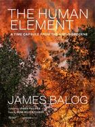 Couverture du livre « The human element » de James Balog et Anne Wilkes Tucker aux éditions Rizzoli