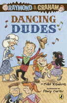 Couverture du livre « Raymond and Graham: Dancing Dudes » de Knudson Mike aux éditions Penguin Group Us