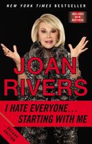 Couverture du livre « I Hate Everyone...Starting with Me » de Rivers Joan aux éditions Penguin Group Us