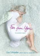 Couverture du livre « Far from You » de Schroeder Lisa aux éditions Simon Pulse