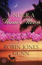 Couverture du livre « Under a Maui Moon » de Gunn Robin Jones aux éditions Howard Books