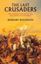 Couverture du livre « The Last Crusaders » de Rogerson Barnaby aux éditions Overlook