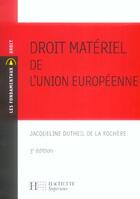 Couverture du livre « Droit materiel de l'union europeenne - 3e edition » de Dutheil De La Rocher aux éditions Hachette Education