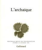 Couverture du livre « L'archaïque » de  aux éditions Gallimard