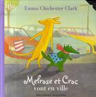 Couverture du livre « Melrose et Croc vont en ville » de Chichester Clar aux éditions Gallimard-jeunesse