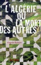 Couverture du livre « L'Algérie ou la mort des autres » de Virginie Buisson aux éditions Gallimard-jeunesse