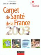 Couverture du livre « Carnet De Sante De La France 2003 » de Jean De Kervasdoue aux éditions Dunod