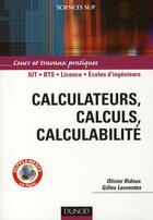 Couverture du livre « Calculateurs, calculs, calculabilité » de Ridoux Olivier aux éditions Dunod