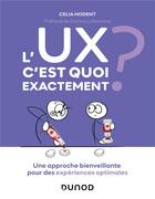 Couverture du livre « L'UX, c'est quoi exactement ? » de Celia Hodent aux éditions Dunod