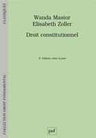 Couverture du livre « Droit constitutionnel (3e édition) » de Wanda Mastor et Etlisabeth Zoller aux éditions Puf