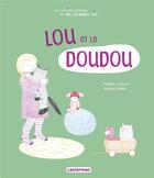 Couverture du livre « Lou et le doudou » de Audrey Calleja et Sandra Le Guen aux éditions Casterman