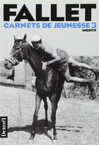 Couverture du livre « Carnets de jeunesse : 9 septembre 1948 - 25 décembre 1950 » de René Fallet aux éditions Denoel