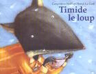 Couverture du livre « Timide le loup » de Le Goff Herve / Noel aux éditions Ecole Des Loisirs