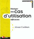 Couverture du livre « Rédiger des cas d'utilisation efficaces » de Alistair Cockburn aux éditions Eyrolles