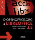 Couverture du livre « D'openoffice.org à libreoffice 3.5 ; writer, calc, impress, draw, math, base » de Sophie Gautier aux éditions Eyrolles