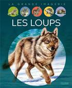 Couverture du livre « Les loups » de Agnes Vandewiele et Marie-Christine Lemayeur et Bernard Alunni aux éditions Fleurus