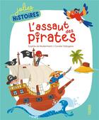 Couverture du livre « L'assaut des pirates » de Sophie De Mullenheim et Coralie Vallageas aux éditions Fleurus