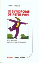 Couverture du livre « Le Syndrome De Peter Pan » de Dan Kiley aux éditions Robert Laffont