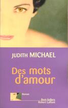 Couverture du livre « Des Mots D'Amour » de Judith Michael aux éditions Robert Laffont