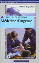 Couverture du livre « Checklist medecine d'urgence » de T Ziegenfuss aux éditions Maloine