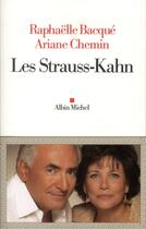 Couverture du livre « Les Strauss-Kahn » de Ariane Chemin et Raphaelle Bacque aux éditions Albin Michel