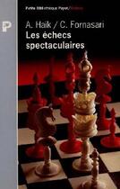 Couverture du livre « Les échecs spectaculaires » de A Haik et C Fornasari aux éditions Payot