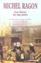 Couverture du livre « Les livres de ma terre » de Michel Ragon aux éditions Omnibus