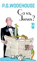 Couverture du livre « Ça va, Jeeves ? » de Pelham Grenville Wodehouse aux éditions 10/18