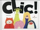 Couverture du livre « Clic ! » de Morel Claudine aux éditions Didier Jeunesse