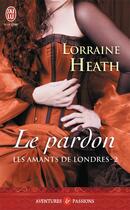 Couverture du livre « Les amants de Londres Tome 2 » de Lorraine Heath aux éditions J'ai Lu