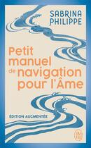 Couverture du livre « Petit manuel de navigation pour l'Âme » de Sabrina Philippe aux éditions J'ai Lu