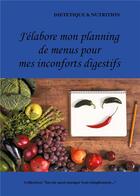 Couverture du livre « J'élabore mon planning de menus pour mes dyspepsies (ou inconforts digestifs divers) » de Cedric Menard aux éditions Books On Demand