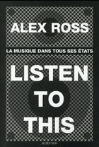 Couverture du livre « Listen to this » de Alex Ross aux éditions Actes Sud